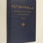 Kotimatkalla : Suomen lut. ev. yhdistyksen vuosijulkaisu ... - pikkukuva 1