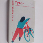 Lena Andersson : Tytär : kertomus kansankodin hajoamisesta - pikkukuva 1