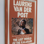 Laurens Van der Post : The lost world of the Kalahari - pikkukuva 1