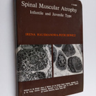 Irena Hausmanowa-Petrusewicz : Spinal muscular atrophy : ... - pikkukuva 1