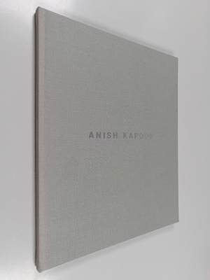 Michael Tarantino : Anish Kapoor 25.8.-30.9.2001 Helsingi...
