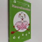 Pirkko-Liisa (toim.) Perttula : Hauvahauskaa - pikkukuva 1