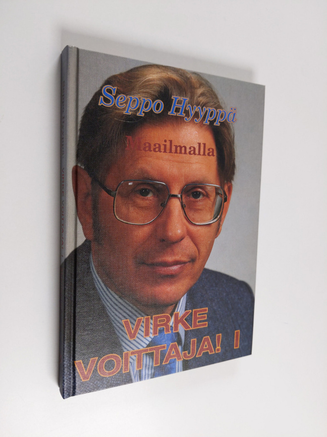 Seppo Hyyppä : Virke voittaja! 1 : Maailmalla
