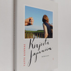 Vappu Kannas : Kirjeitä Japaniin : romaani - pikkukuva 1