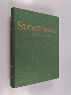 Suomenmaa IX.1 : Oulun lääni, eteläosa