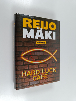 Reijo Mäki : Hard luck cafe : rikosromaani (signeerattu, ...