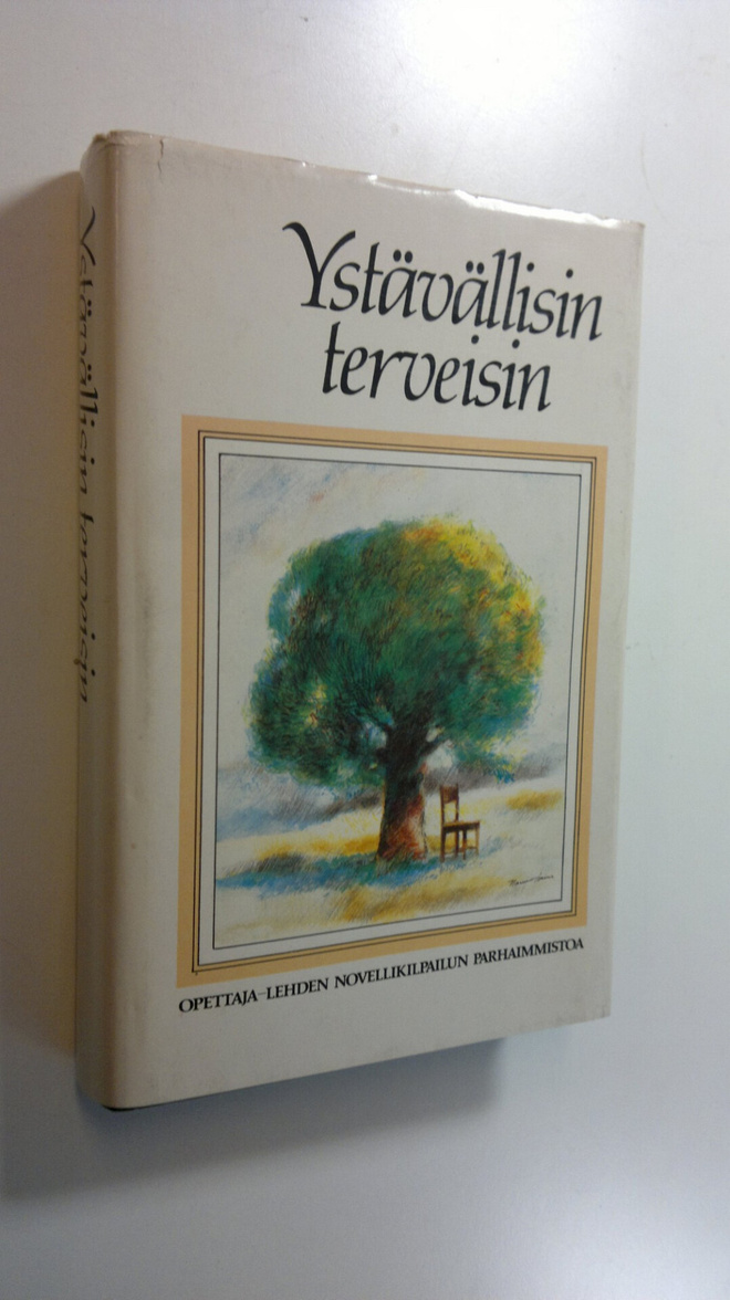 Ystävällisin terveisin : Opettaja-lehden novellikilpailun...