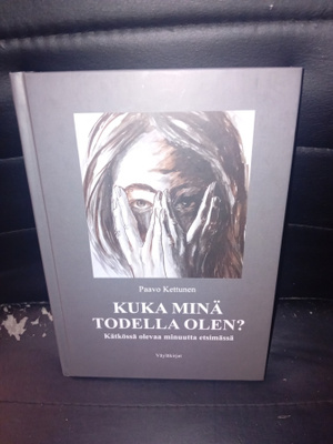Kettunen : Kuka minä todella olen ( SIS POSTIKULU )