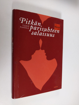 Tuula Pukkala : Pitkän parisuhteen salaisuus