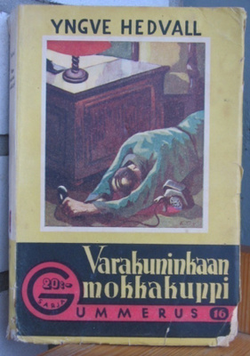 G-sarja n:o 16. Yngve Hedvall: Varakuninkaan mokkakuppi