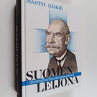Martti Häikiö : Suomen leijona : Svinhufvud itsenäisyysmi... - pikkukuva 1