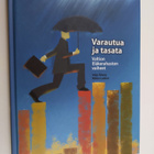 Mikko Laakso ym. : Varautua ja tasata : Valtion eläkeraha... - pikkukuva 1