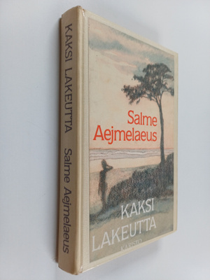 Salme Aejmelaeus : Kaksi lakeutta : isovanhempieni tarinaa