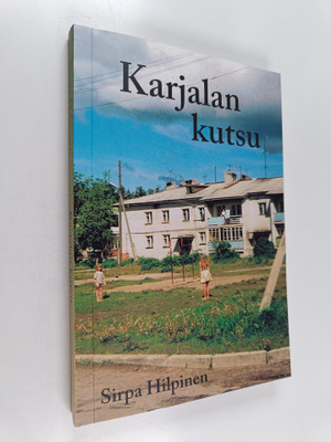 Sirpa Hilpinen : Karjalan kutsu (signeerattu, tekijän omi...