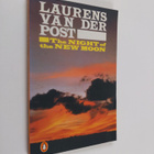 Laurens Van der Post : The night of the new moon - pikkukuva 1