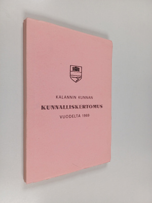 Kalannin kunnan kunnalliskertomus vuodelta 1969