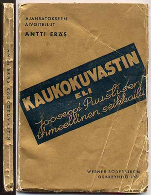 Eräs, Antti: Kaukokuvastin eli Jooseppi... (1.p.,nid., 1931)