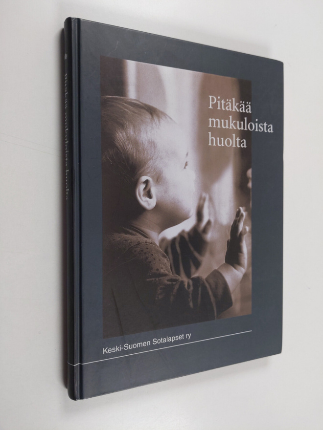 Pitäkää mukuloista huolta : keskisuomalaisen sotalapsen h...