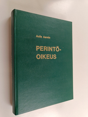 Aulis Aarnio : Perintöoikeus : jäämistöoikeuden oppikirja