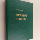 Aulis Aarnio : Perintöoikeus : jäämistöoikeuden oppikirja - pikkukuva 1