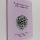 Paitaressuista Huitukoihin : Helsingin kalevalaisten nais... - pikkukuva 1