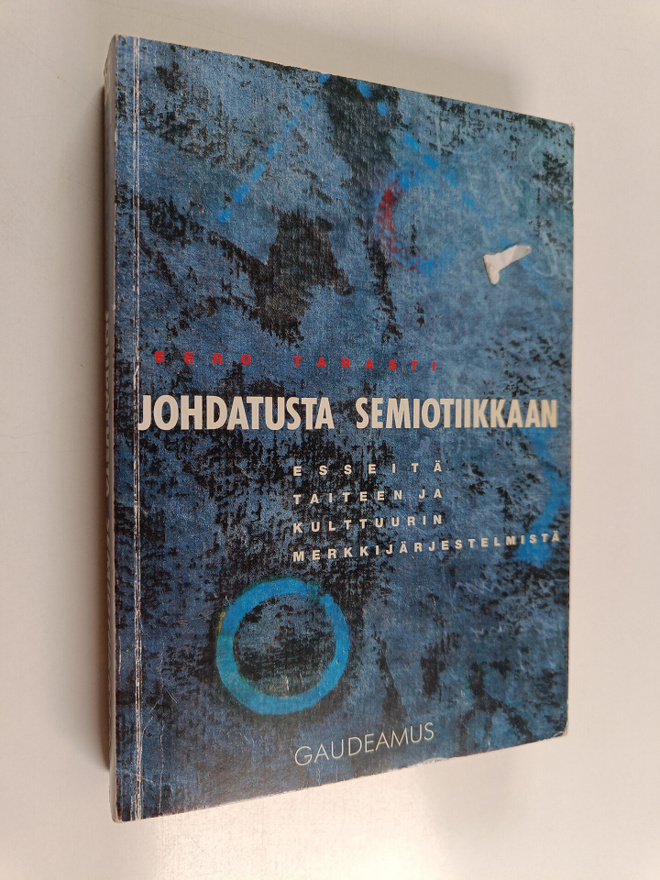 Eero Tarasti : Johdatusta semiotiikkaan : esseitä taiteen...