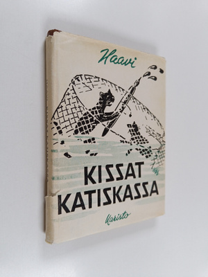 Unto) Haavi (= Kupiainen : Kissat katiskassa : pakinoita