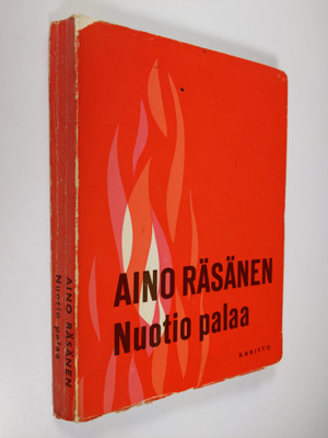 Aino Räsänen : Nuotio palaa