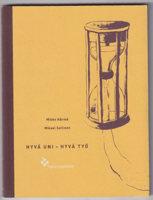 Mikko Härmä: Hyvä uni - hyvä työ