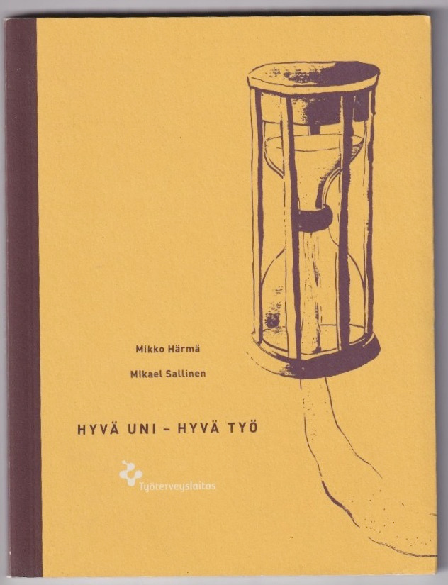 Mikko Härmä: Hyvä uni - hyvä työ