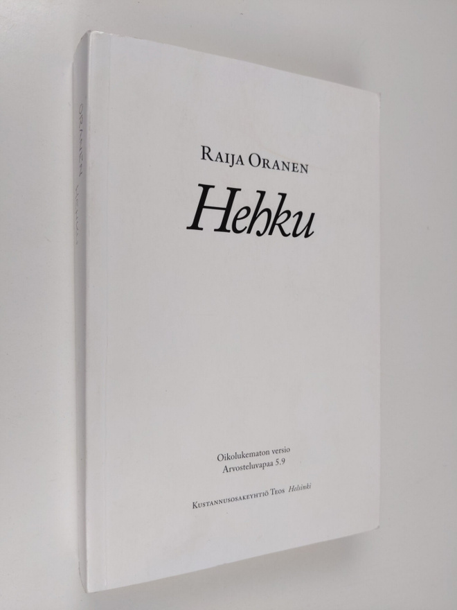 Raija Oranen : Hehku (oikolukematon versio) (näytekappale...