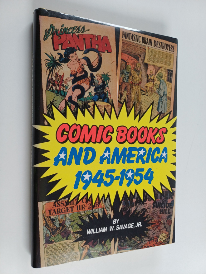 William W. Savage : Comic books and America, 1945-1954