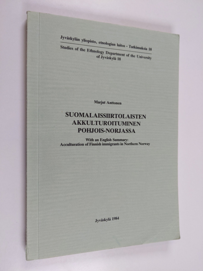 Marjut Anttonen : Suomalaissiirtolaisten akkulturoitumine...
