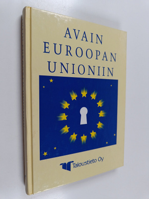 Katariina Koivumaa : Avain Euroopan unioniin : neljä vuos...
