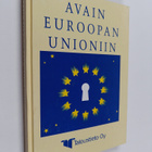 Katariina Koivumaa : Avain Euroopan unioniin : neljä vuos... - pikkukuva 1