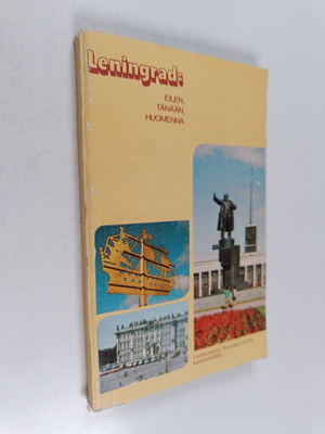 Leningrad : eilen, tänään, huomenna