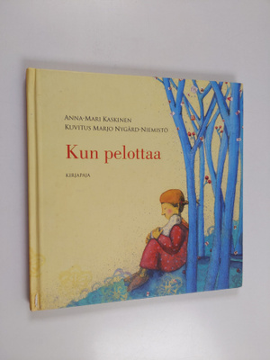 Anna-Mari Kaskinen : Kun pelottaa