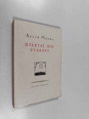 Arvid Mörne : Hjärtat och svärdet
