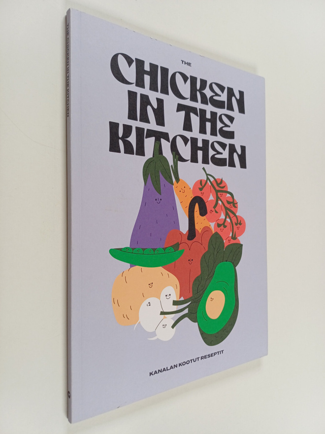 The chicken in the kitchen : Kanalan kootut reseptit