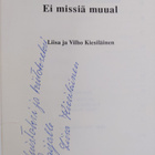 Liisa Kiesiläinen : Ei missiä muual (signeerattu, tekijän... - pikkukuva 3