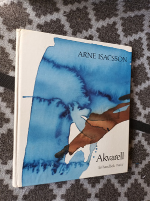 Arne Isacsson: Akvarell. En handbok