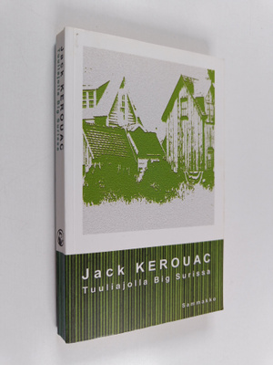 Jack Kerouac : Tuuliajolla Big Surissa