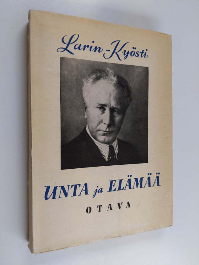 Larin-Kyösti : Unta ja elämää : valikoima kertomuksia