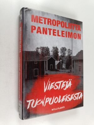 metropoliitta Panteleimon : Viestejä tuonpuoleisesta : ri...
