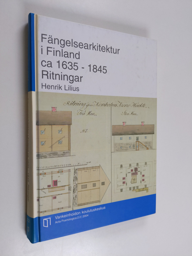 Henrik Lilius : Fängelsearkitektur i Finland :; ca 1635-1...