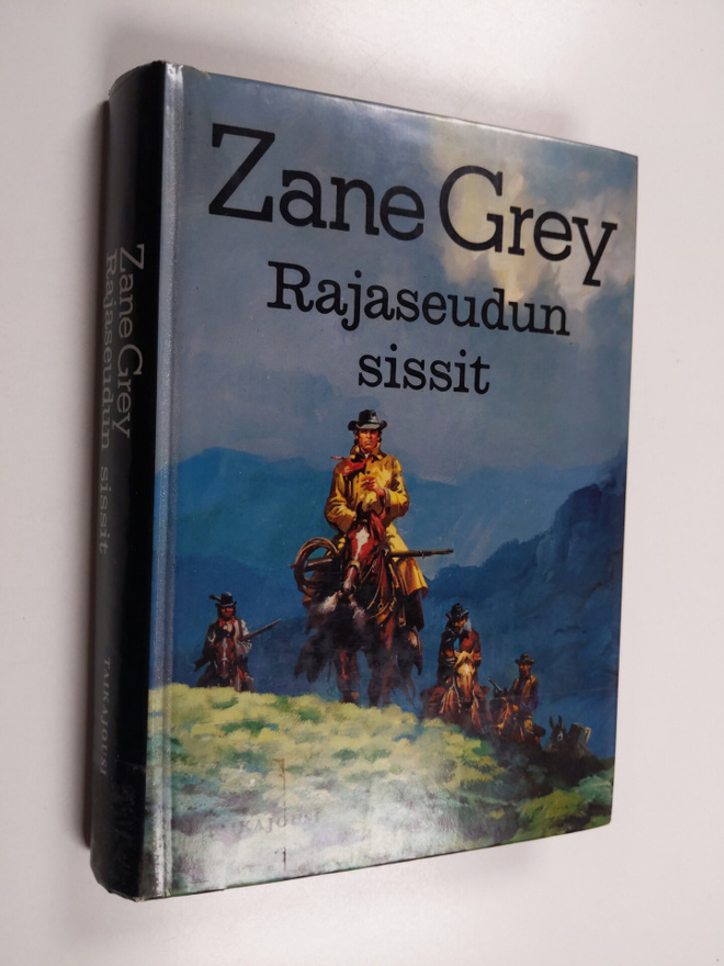 Zane Grey : Rajaseudun sissit