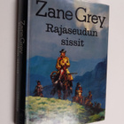 Zane Grey : Rajaseudun sissit - pikkukuva 1