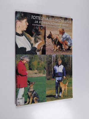 Lea Yli-Suvanto : Tottelevaisuuskoulutus ja koiran kotika...