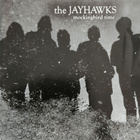 The Jayhawks - Mockingbird Time (hienokuntoinen cd-levy) - pikkukuva 1