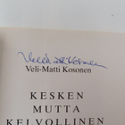 Veli-Matti Kosonen : Kesken mutta kelvollinen (signeerattu) - pikkukuva 3